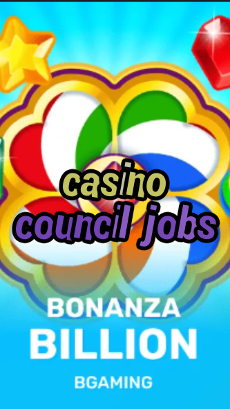 casino council jobs-trdjkmsxjksdss.com